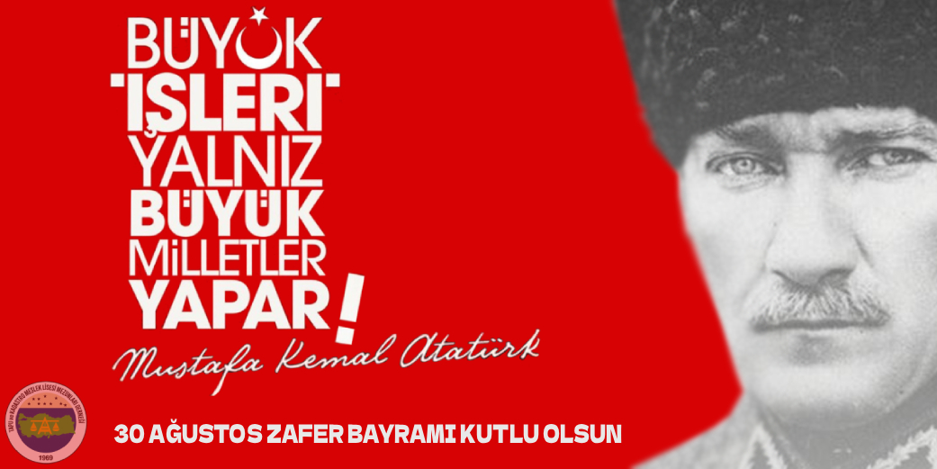 30 AĞUSTOS ZAFER BAYRAMI KUTLU OLSUN
